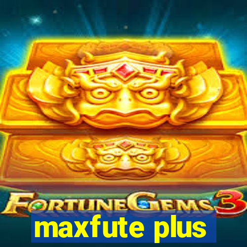 maxfute plus